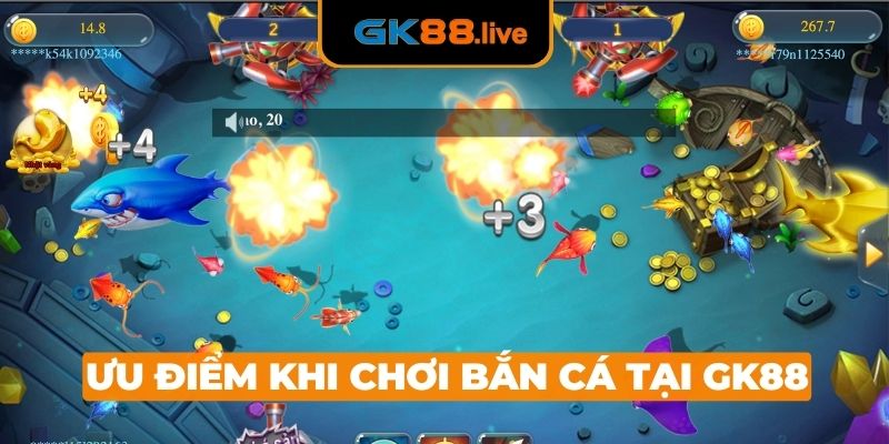 Trải nghiệm ưu điểm đỉnh cao tại bắn cá GK88