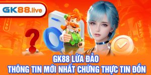 GK88 lừa đảo