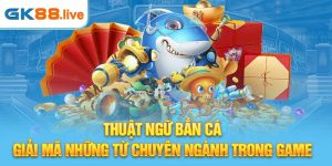 thuật ngữ bắn cá